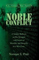 Noble Conflict: A Vietnam War Novel 0595332943 Book Cover