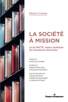 La société à mission: La loi PACTE : enjeux pratiques de l entreprise réinventée (HR.HORS COLLEC.) (French Edition) B07L5V8C39 Book Cover