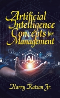 Artificial Intelligence Concepts for Management 1663255571 Book Cover