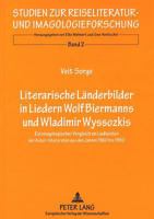 Literarische Laenderbilder in Liedern- Wolf Biermanns Und Wladimir Wyssozkis: Ein Imagologischer Vergleich an Liedtexten Der Autor-Interpreten Aus Den 3631335377 Book Cover
