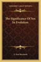 The Significance Of Sex In Evolution 1425334652 Book Cover