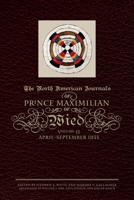 The North American Journals of Prince Maximilian of Wied: April–September 1833 0806139234 Book Cover