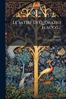 Le Satire Di Q. Orazio Flacco... 1273244494 Book Cover