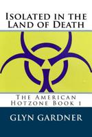 Isolated in the Land of Death 1543038972 Book Cover