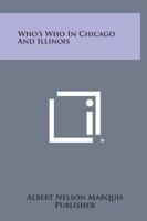 Who's Who in Chicago and Illinois 1258544849 Book Cover