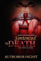 Sentenced To Death: The Thrill Is Gone 1979797412 Book Cover