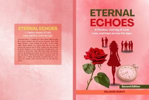 ETERNAL ECHOES: A Timeless Journey of Love, Loss, and Hope across the Ages B0FLPTLWCV Book Cover