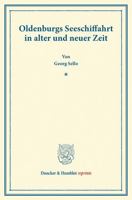 Oldenburgs Seeschiffahrt in Alter Und Neuer Zeit: (Pfingstblatter Des Hansischen Geschichtsvereins II) 3428167775 Book Cover