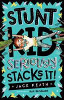Stunt Kid Seriously Stacks It 176097059X Book Cover