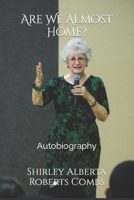 Are We Almost Home? B0BCSDQ131 Book Cover