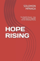 HOPE RISING: The PAAHFO Miracle – How Faith, Action & Ugandan Grit Are Defeating Poverty B0F2N99BTS Book Cover
