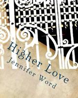 Higher Love 150787913X Book Cover