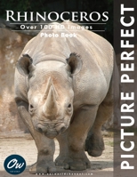 Rhinoceros: Picture Perfect Photo Book B0CKWG5MPL Book Cover