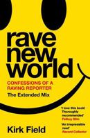 KVISTER Rave New World: Confessions of a Raving Reporter 1788707737 Book Cover