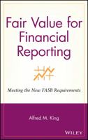 Fair Value for Financial Reporting: Meeting the New FASB Requirements 0471771848 Book Cover