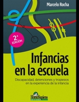 Infancias en la escuela: Discapacidad, detenciones y tropiezos en la experiencia infantil (Educación y didáctica para el profesor II) B08WZLYZCT Book Cover