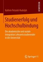 Studienerfolg und Hochschulbindung: Die akademische und soziale Integration Lehramtsstudierender in die Universität 3658220600 Book Cover