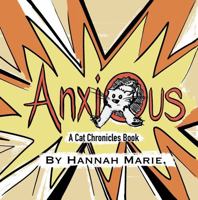 Anxious: A Cat Chronicles Story B0GNK64F1N Book Cover