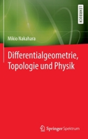 Differentialgeometrie, Topologie Und Physik 3662452995 Book Cover