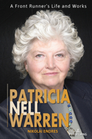 Patricia Nell Warren: A Front Runner’s Life and Works 1636677533 Book Cover
