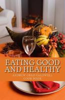 Eating Good and Healthy 1481080776 Book Cover
