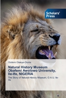 Natural History Museum Obafemi Awolowo University, Ile-Ife, NIGERIA 6138946995 Book Cover