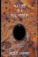 In A Life of a Real Medium: Memoir B08YQVB1YJ Book Cover