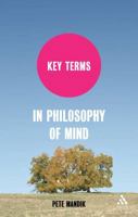 Key Terms in Philosophy of Mind 1847063497 Book Cover