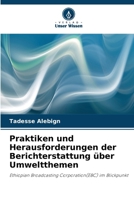 Praktiken und Herausforderungen der Berichterstattung über Umweltthemen (German Edition) 6207953320 Book Cover