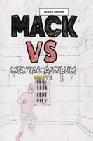 Mack VS Mental Asylum 1918153264 Book Cover
