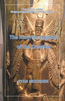 The Assyrian Legends of the Creation B09PRZ1RXQ Book Cover