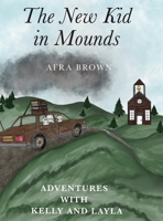 The New Kid in Mounds 1631832239 Book Cover