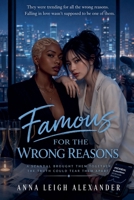 Famous for the wrong reasons B0GX84PQWC Book Cover