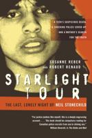 Starlight Tour: The Last, Lonely Night of Neil Stonechild 0735277508 Book Cover