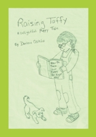 Raising Taffy: A Delightful Puppy Tale 1312735201 Book Cover