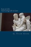 Love in Life: And Living Life in Love 1537094408 Book Cover