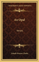 An Opal, Verses 0548474923 Book Cover