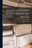 Jugenderinnerungen Eines Alten Arztes 3843025851 Book Cover