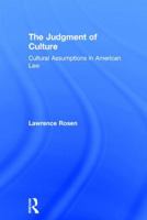The Judgment of Culture: Cultural Assumptions in American Law 1138237787 Book Cover