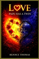 LOVE: PAIN HAS A TWIN B0GQD9Y2FW Book Cover