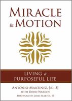 Miracle in Motion: Living a Purposeful Life 0809106477 Book Cover