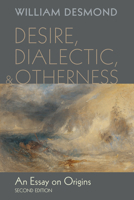 Desire, Dialectic, and Otherness: An Essay on Origins 1620321610 Book Cover