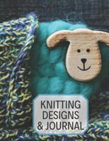 Knitting Designs & Journal: Knitting Journal to Write In, Half Graph Paper (4:5 Ratio), Half Lined Paper 1796947245 Book Cover