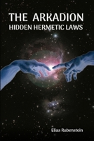 The Arkadion: Hidden Hermetic Laws B0DS17HSZR Book Cover
