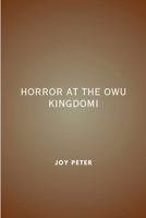 Horror at the Owu Kingdom 9727989047 Book Cover