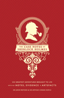 The Case Notes of Sherlock Holmes 1787391507 Book Cover