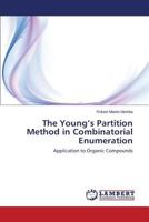 The Young’s Partition Method in Combinatorial Enumeration: Application to Organic Compounds 3659150509 Book Cover