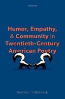 Humor, Empathy, and Community in Twentieth-Century American Poetry 0192895710 Book Cover