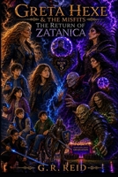 Greta Hexe & The Misfits 5: The Return of Zatanica B0H4164GZL Book Cover