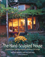 The Hand-Sculpted House: A Philosophical and Practical Guide to Building a Cob Cottage (The Real Goods Solar Living Book) 1890132349 Book Cover